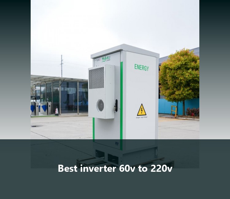 Best inverter 60v to 220v