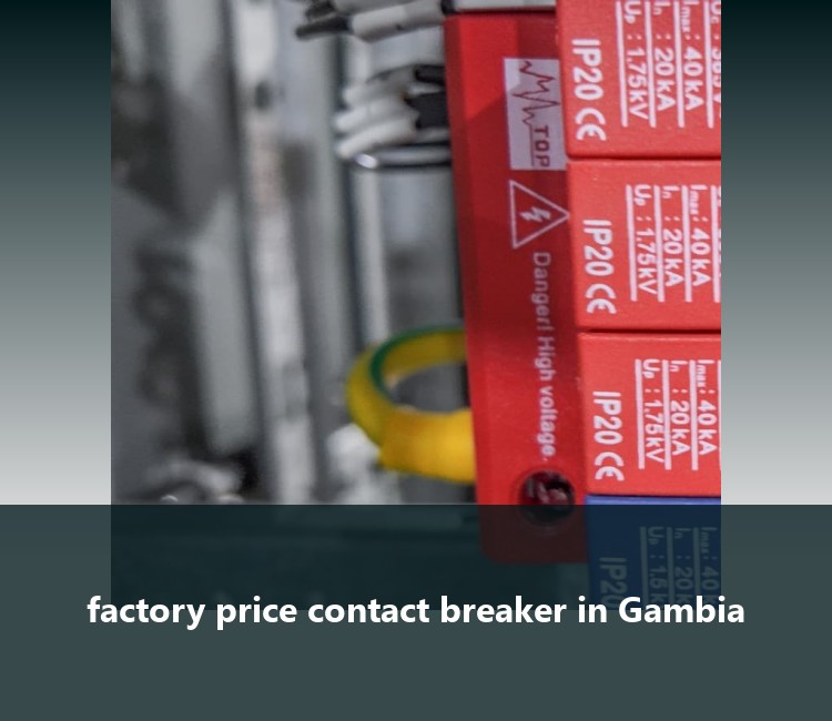 factory price contact breaker in Gambia