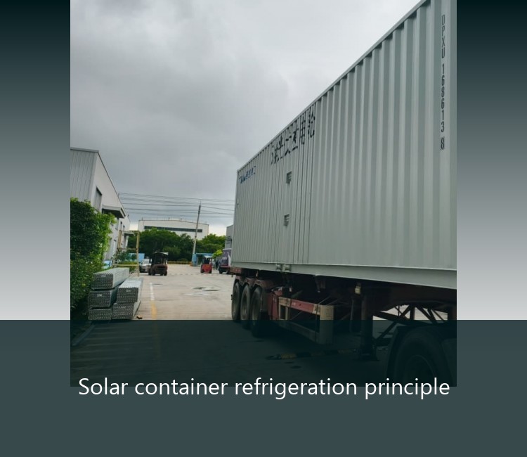 Solar container refrigeration principle