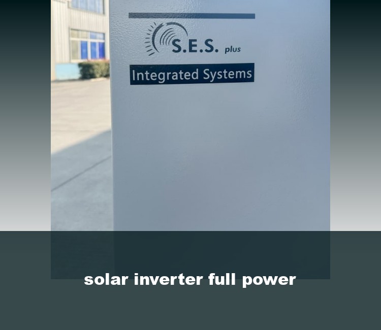 solar inverter full power