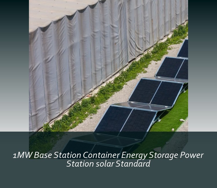 1MW Base Station Container Energy Storage Power Station solar Standard