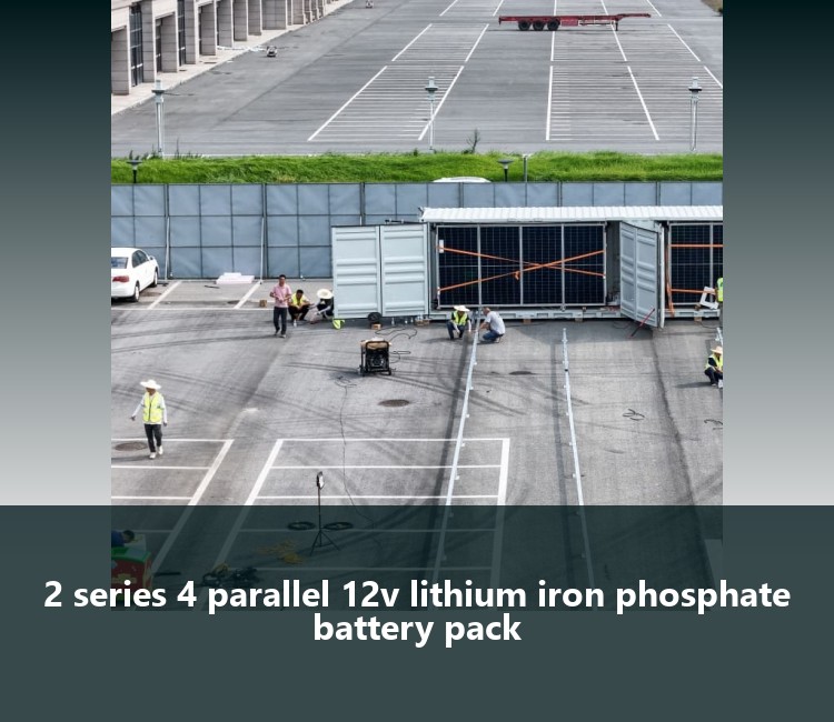 2 series 4 parallel 12v lithium iron phosphate battery pack