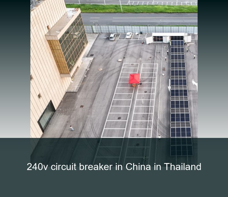 240v circuit breaker in China in Thailand