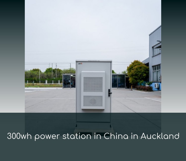 300wh power station in China in Auckland