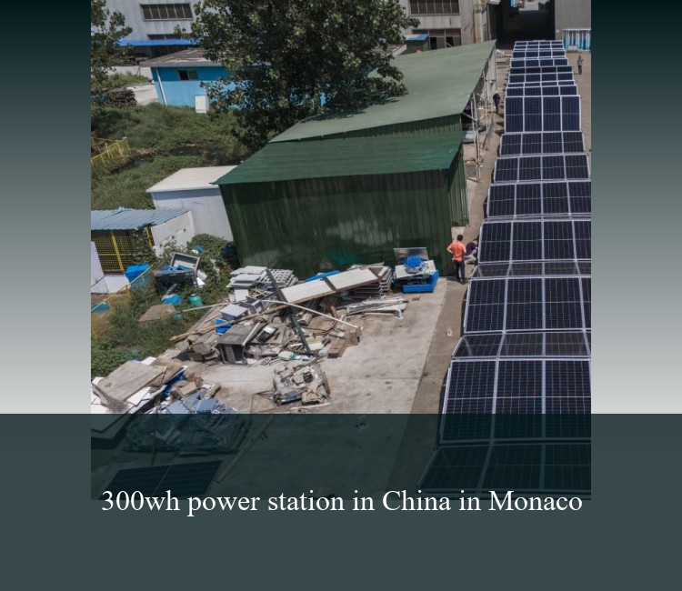 300wh power station in China in Monaco