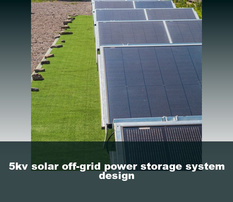 5kv solar off-grid power storage system design