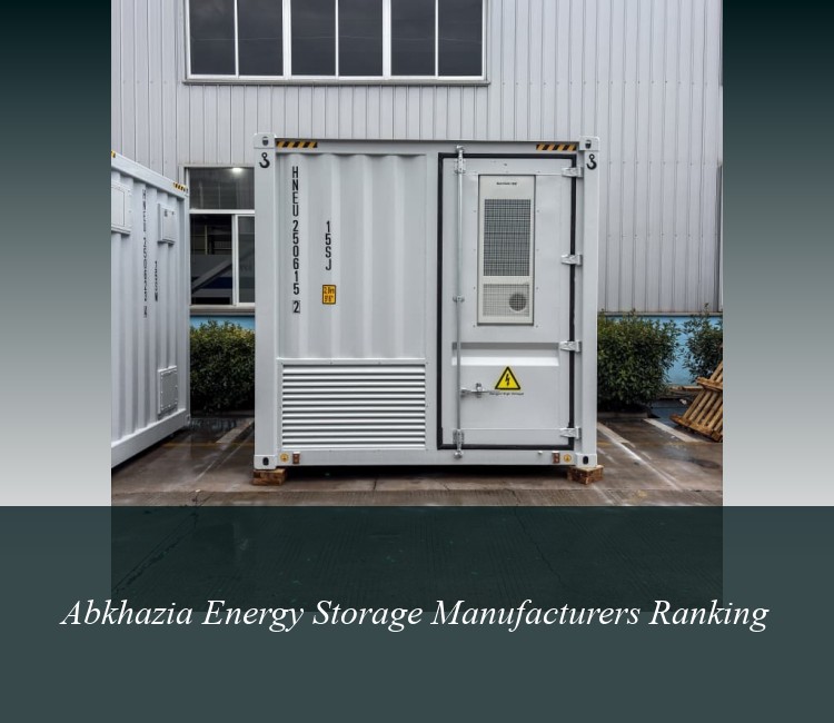 Abkhazia Energy Storage Manufacturers Ranking