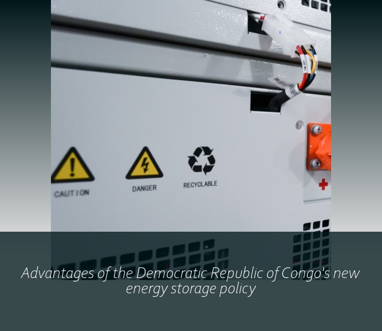 Advantages of the Democratic Republic of Congo's new energy storage policy