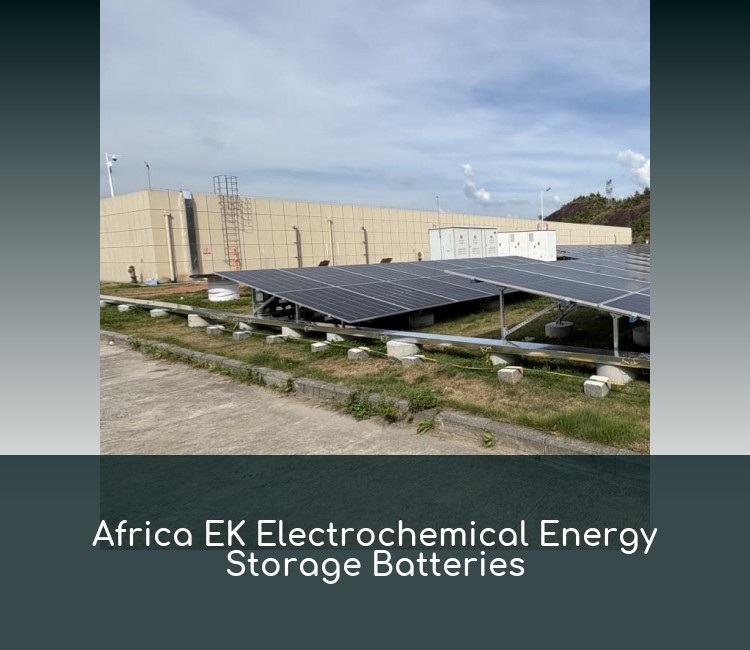 Africa EK Electrochemical Energy Storage Batteries