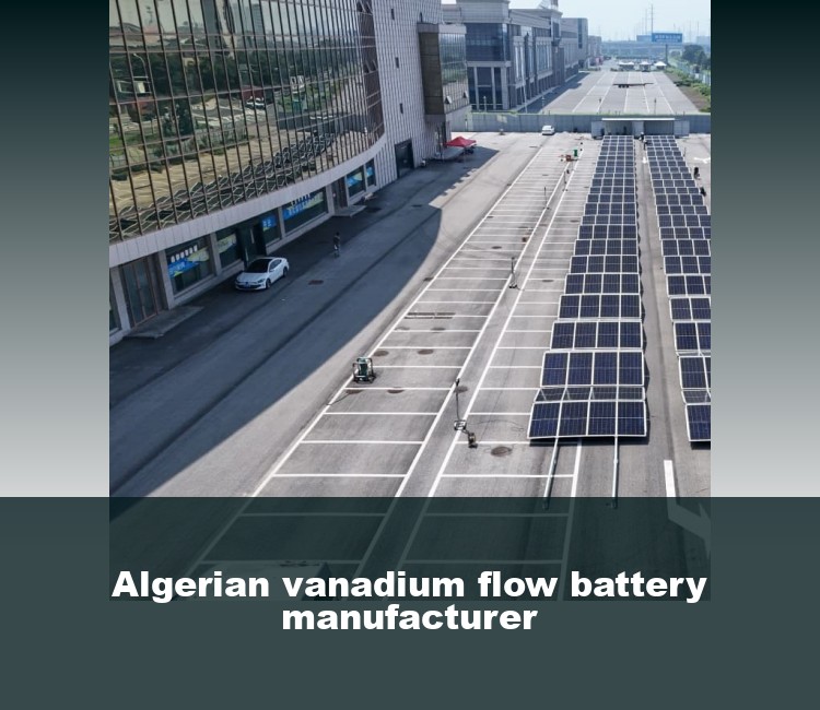 Algerian vanadium flow battery manufacturer