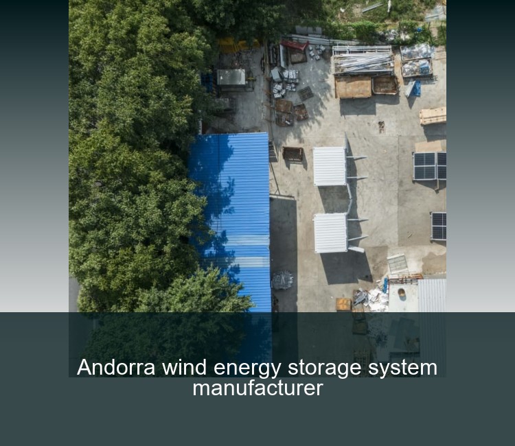 Andorra wind energy storage system manufacturer