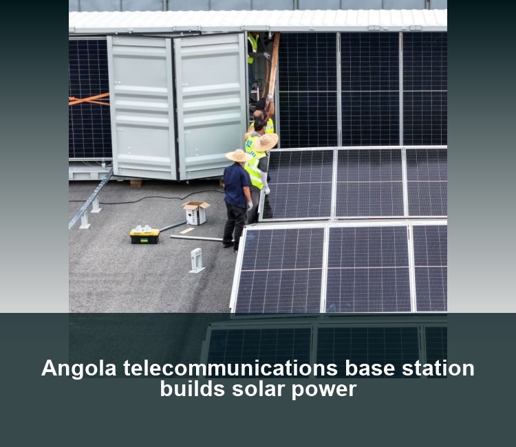 Angola telecommunications base station builds solar power