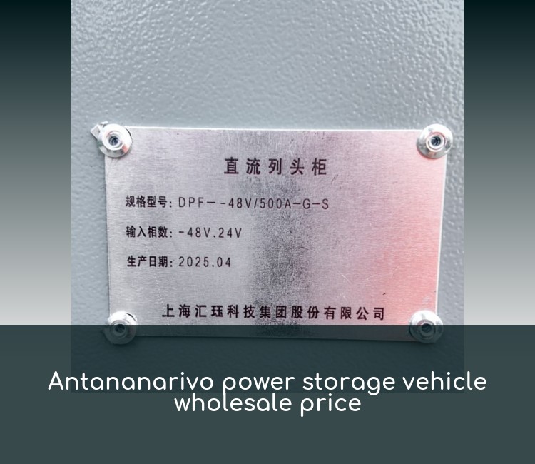 Antananarivo power storage vehicle wholesale price