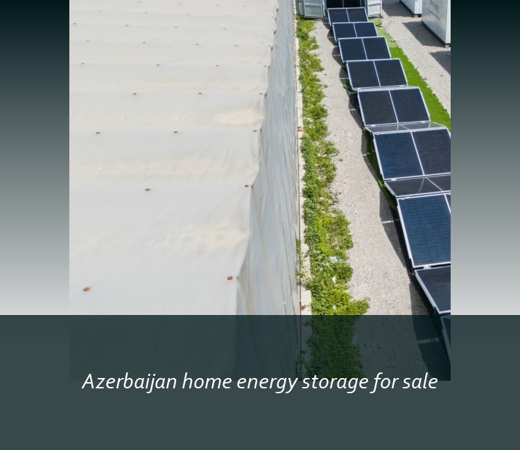 Azerbaijan home energy storage for sale