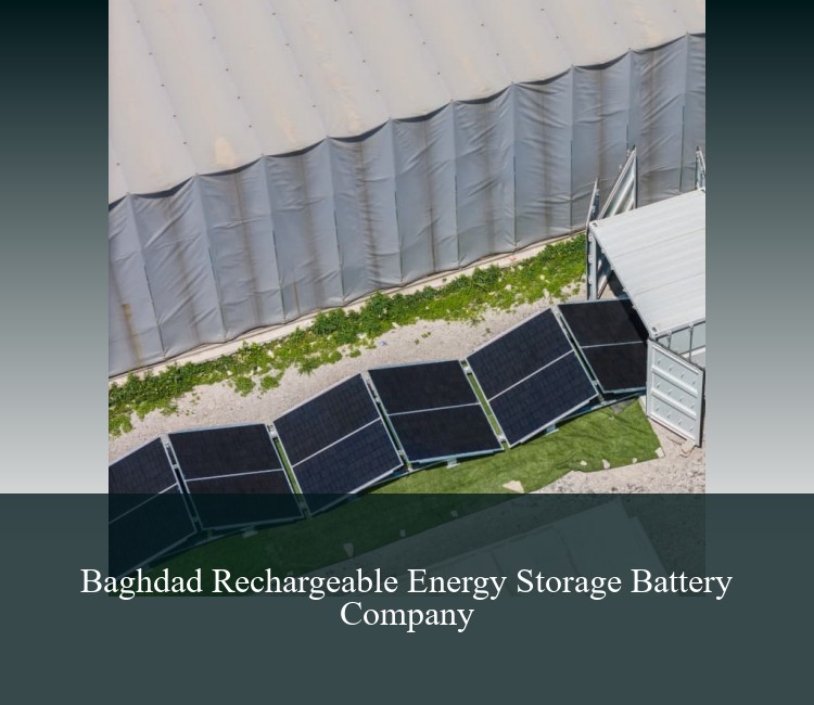 Baghdad Rechargeable Energy Storage Battery Company
