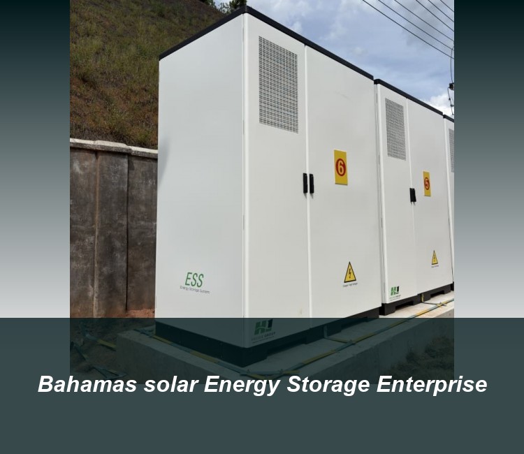 Bahamas solar Energy Storage Enterprise