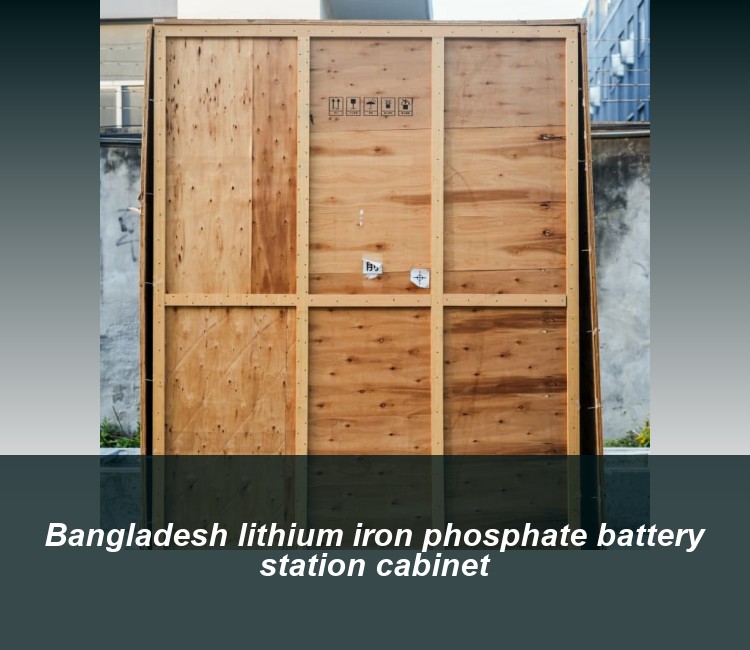 Bangladesh lithium iron phosphate battery station cabinet