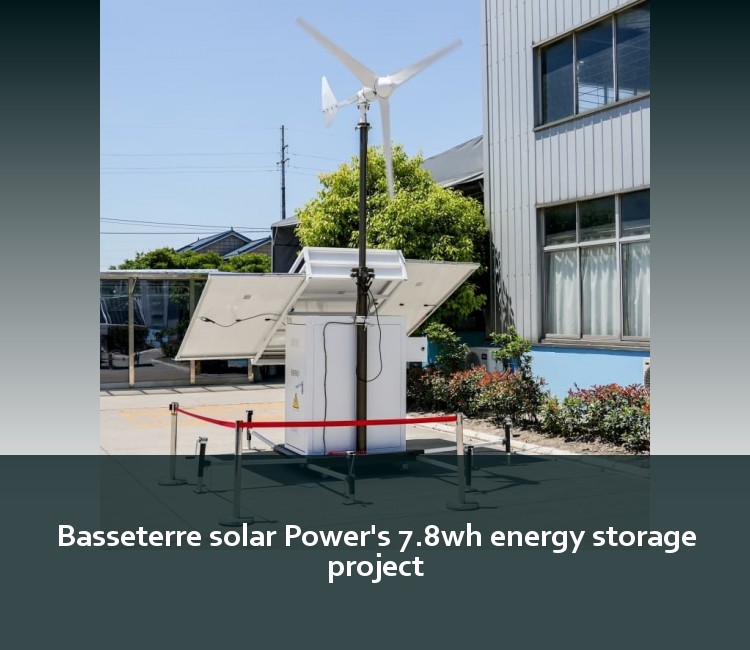 Basseterre solar Power's 7.8wh energy storage project