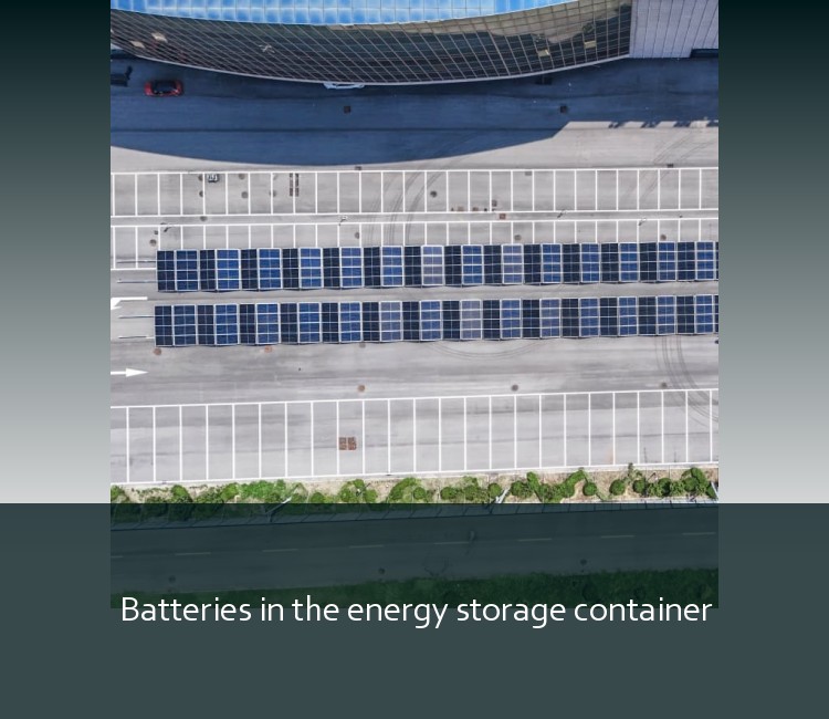 Batteries in the energy storage container