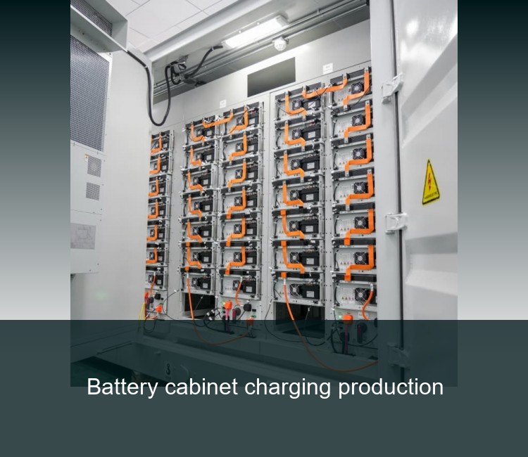 Battery cabinet charging production