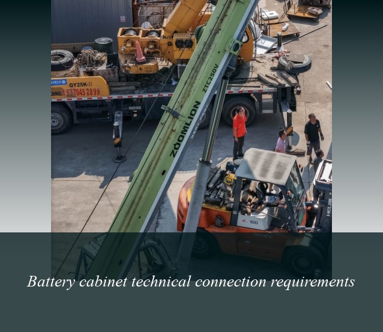 Battery cabinet technical connection requirements