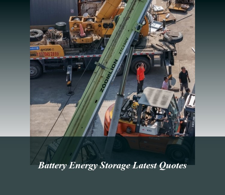 Battery Energy Storage Latest Quotes
