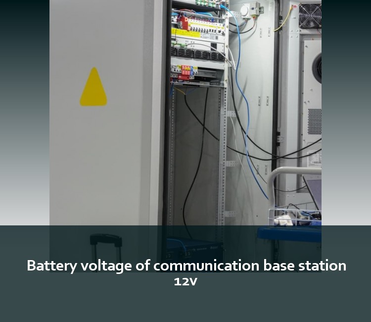 Battery voltage of communication base station 12v