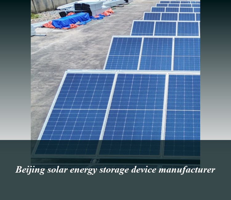Beijing solar energy storage device manufacturer