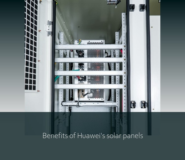Benefits of Huawei's solar panels
