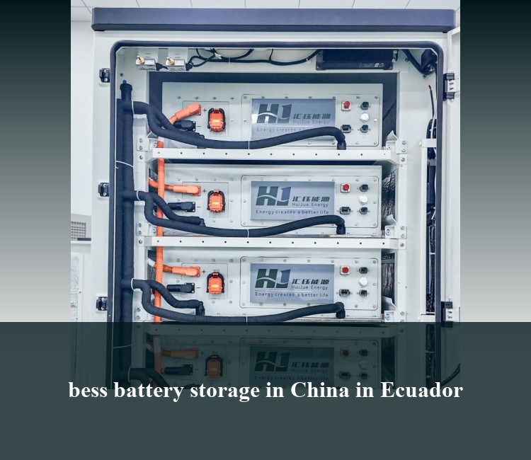 bess battery storage in China in Ecuador