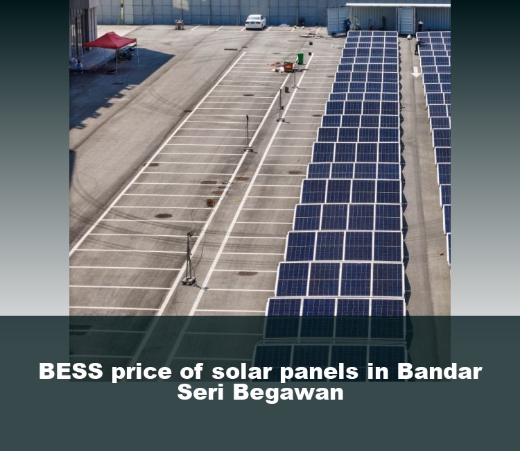 BESS price of solar panels in Bandar Seri Begawan