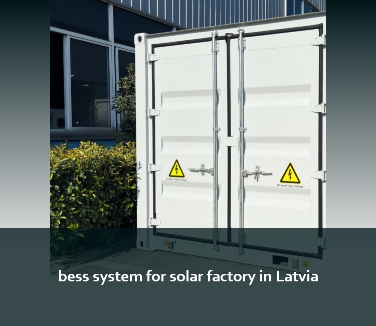 bess system for solar factory in Latvia