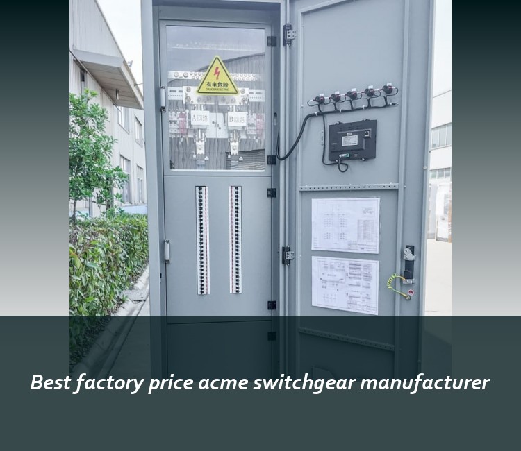 Best factory price acme switchgear manufacturer