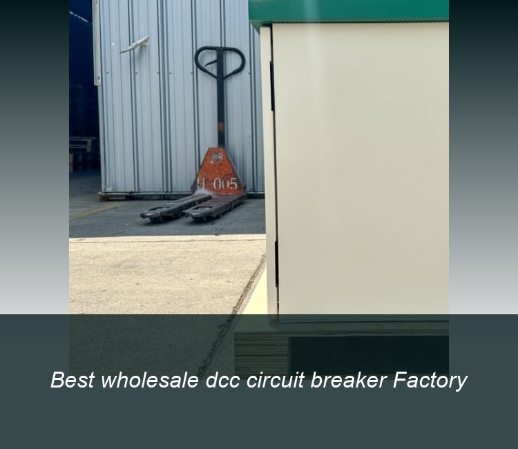 Best wholesale dcc circuit breaker Factory
