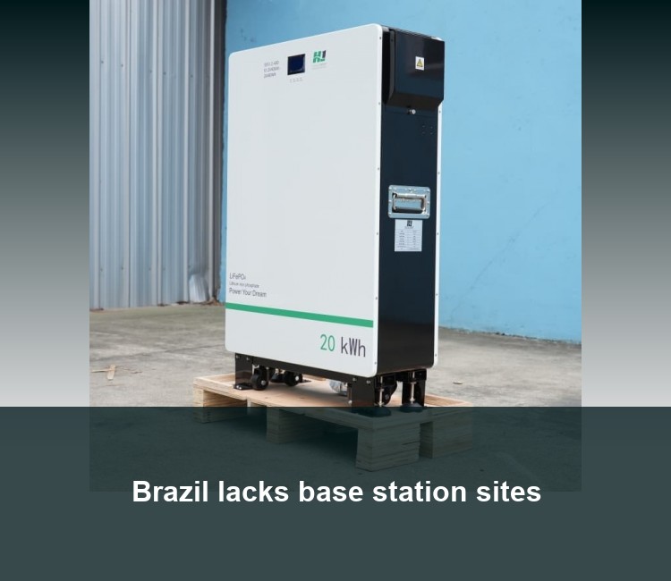 Brazil lacks base station sites