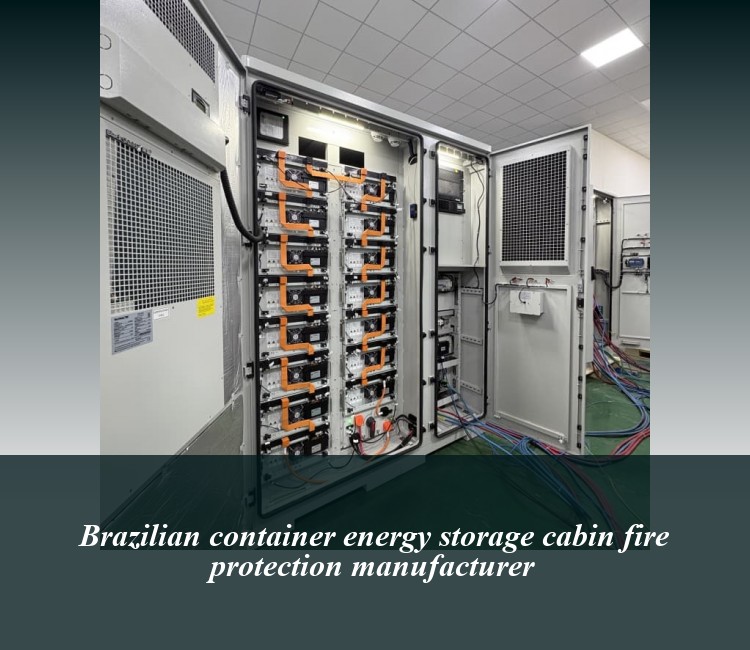 Brazilian container energy storage cabin fire protection manufacturer