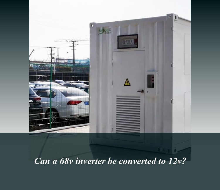 Can a 68v inverter be converted to 12v?