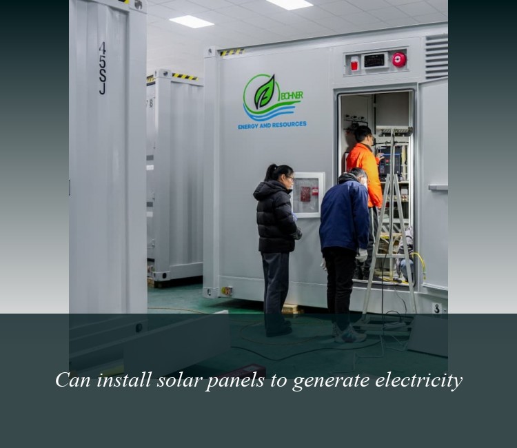 Can install solar panels to generate electricity