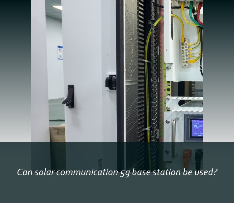 Can solar communication 5g base station be used?