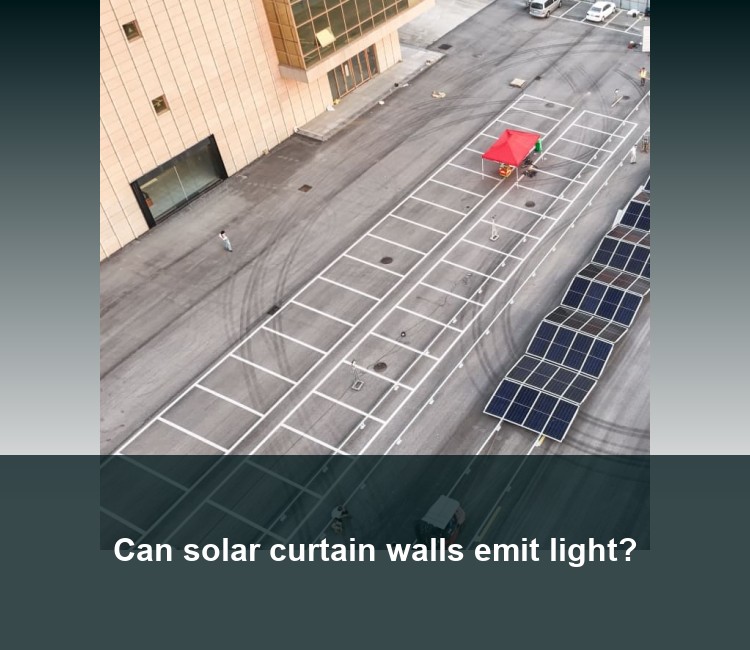 Can solar curtain walls emit light?