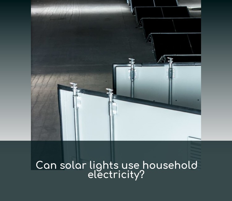 Can solar lights use household electricity?