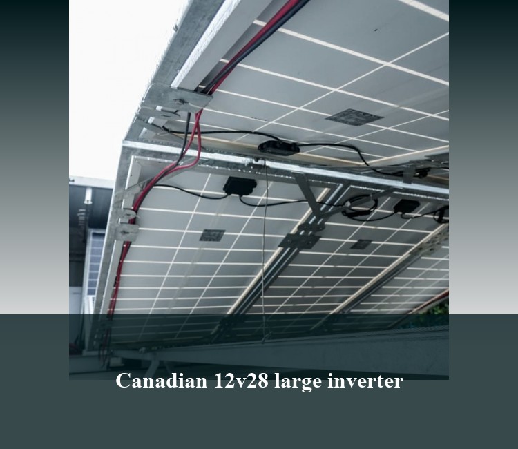 Canadian 12v28 large inverter