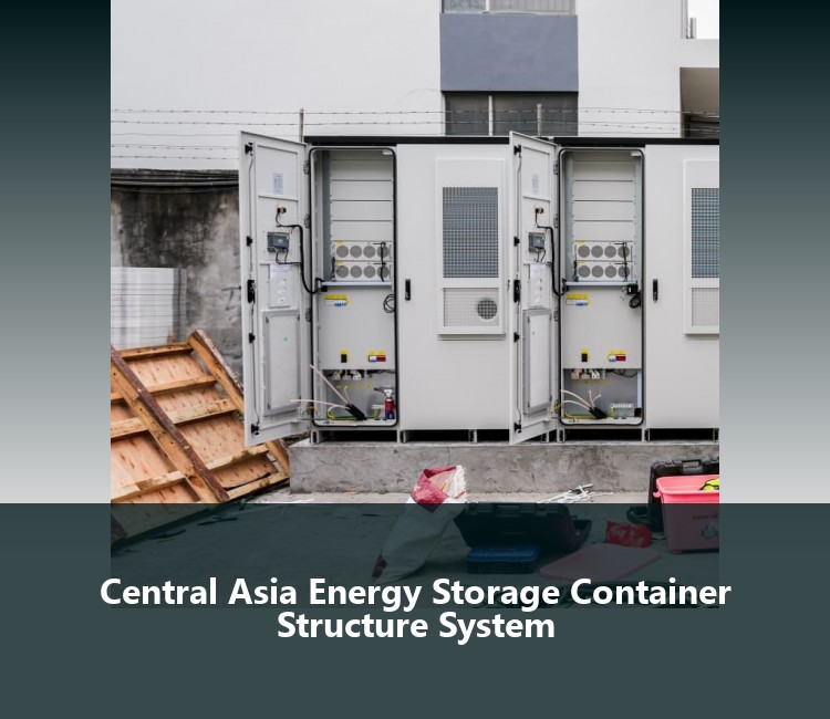 Central Asia Energy Storage Container Structure System