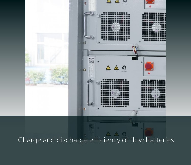 Charge and discharge efficiency of flow batteries