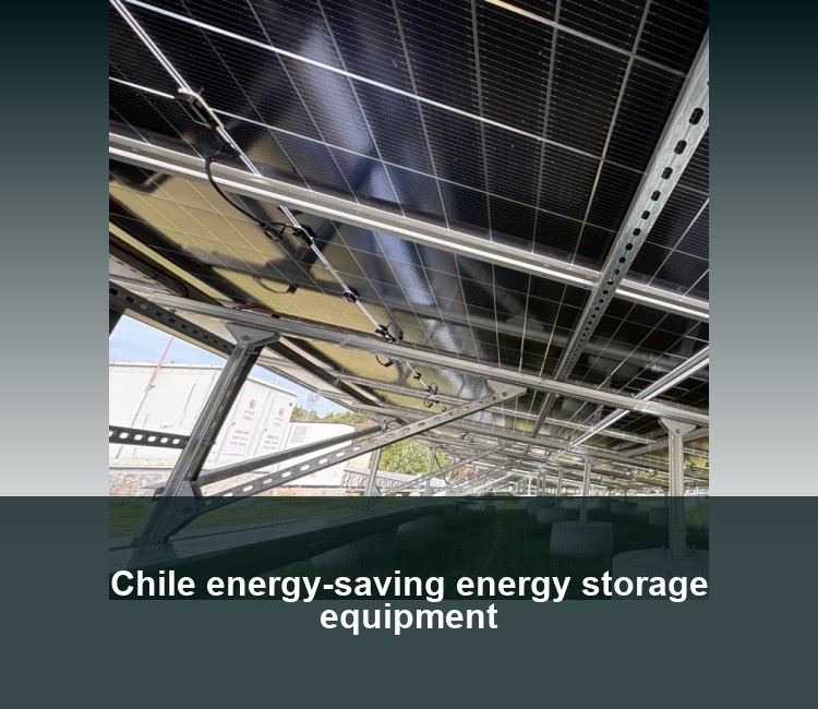 Chile energy-saving energy storage equipment