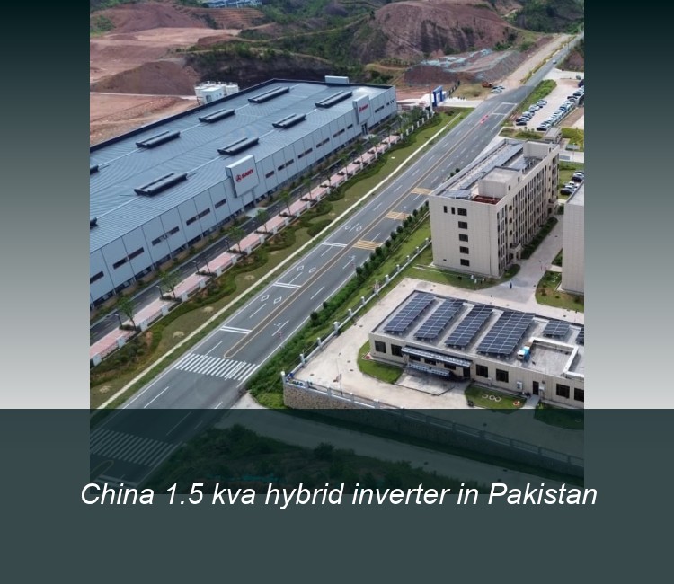 China 1.5 kva hybrid inverter in Pakistan