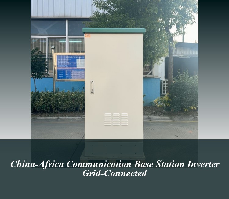 China-Africa Communication Base Station Inverter Grid-Connected