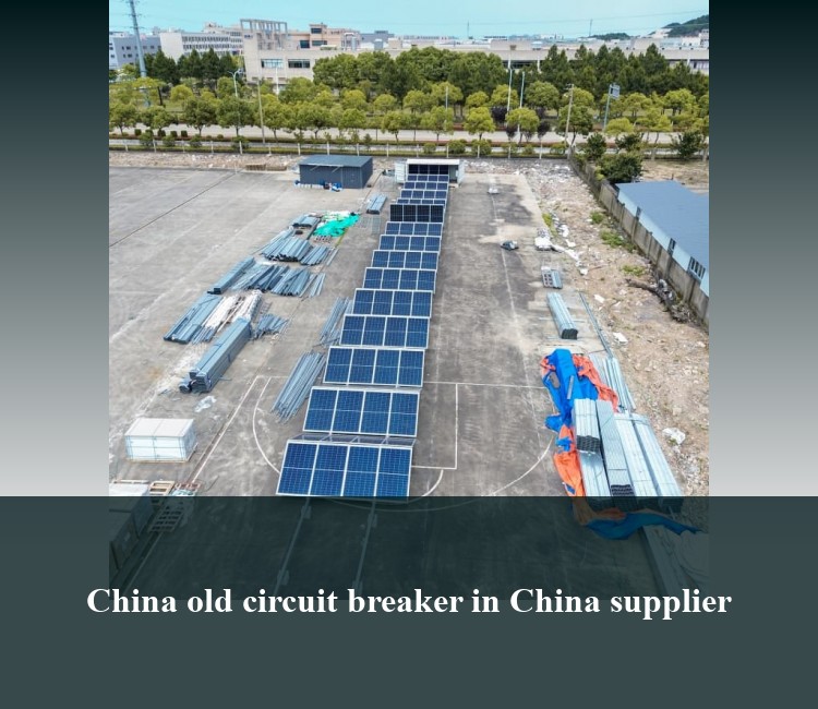 China old circuit breaker in China supplier