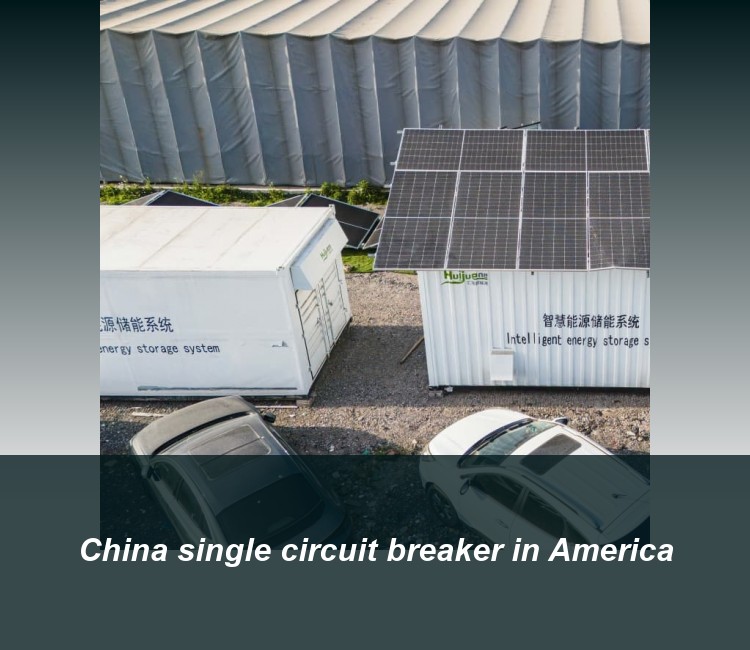 China single circuit breaker in America