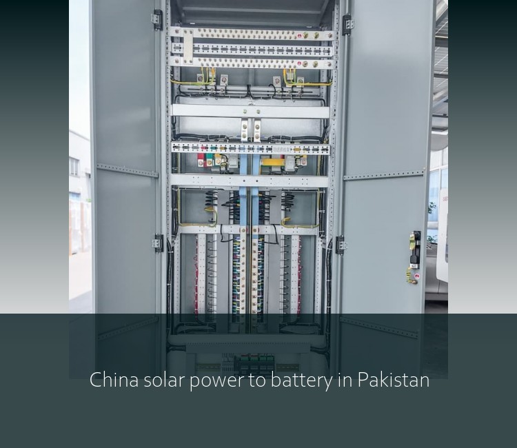 China solar power to battery in Pakistan
